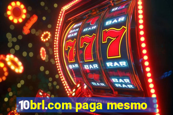 10brl.com paga mesmo